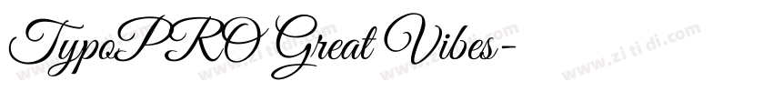 TypoPRO Great Vibes字体转换